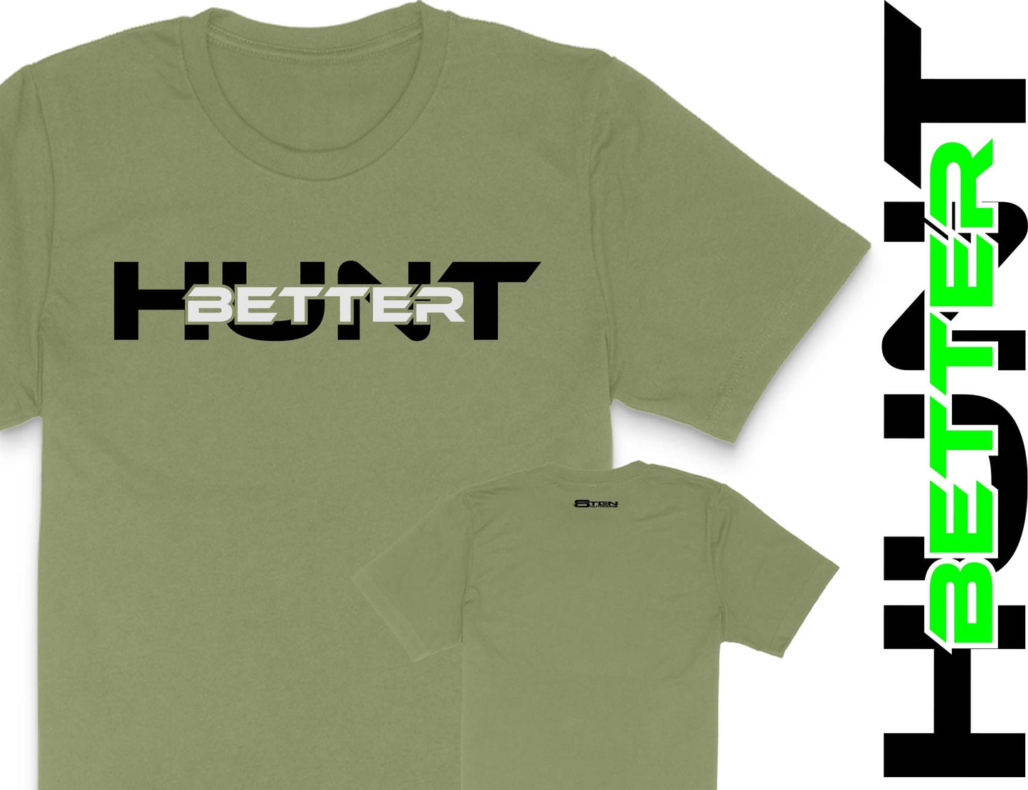 Hunt better T-Shirt